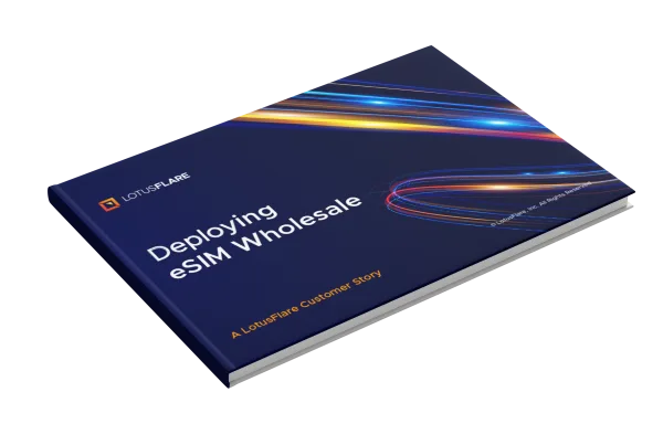 Deploying eSIM Wholesale – A LotusFlare Customer Story